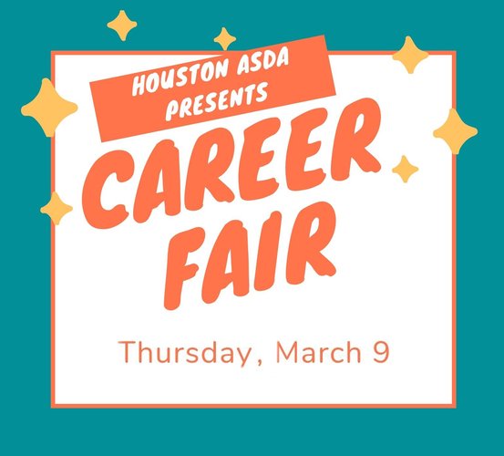 Flyer for the inaugural UTSD Houston ASDA Career Fair.