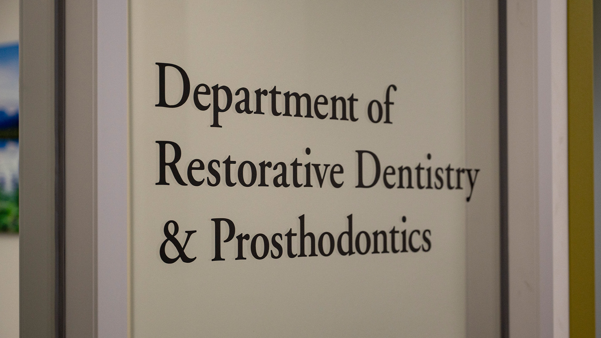 Interior sign for the Department of Restorative Dentistry and Prosthodontics.